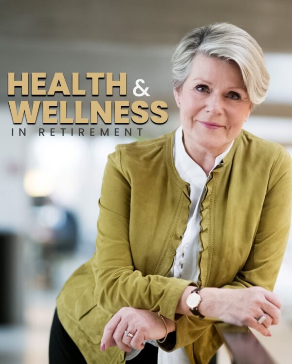 Health and Wellness in Retirement